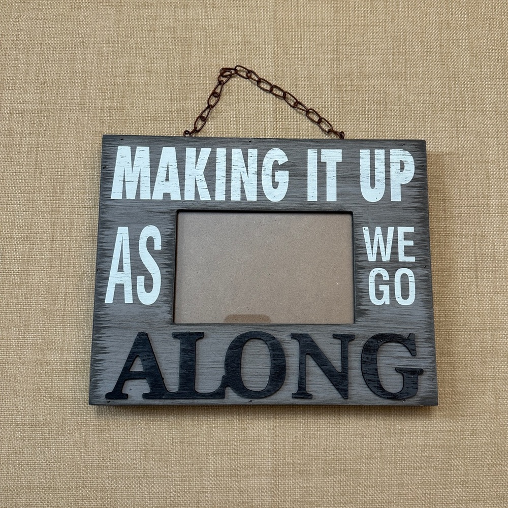 Hallmark "Making It Up As We Go Along" 3.5in x 5.5in Hanging Picture Frame